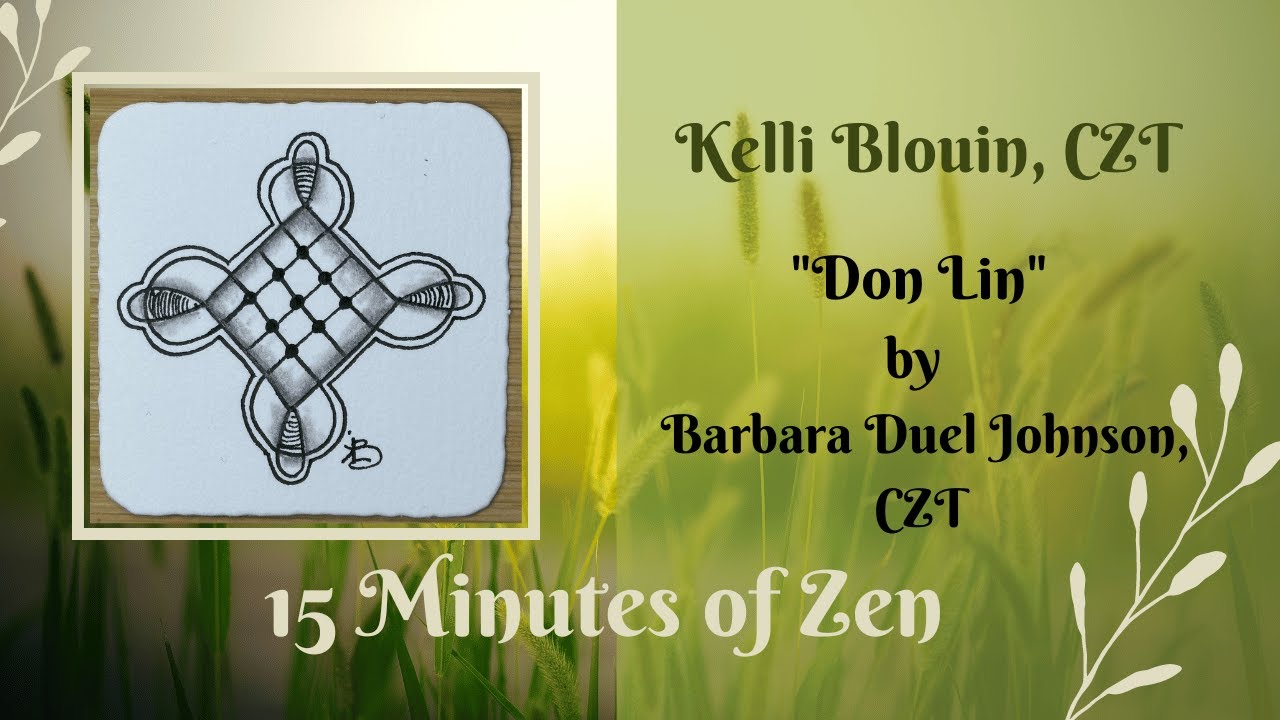 15 Minutes of Zen! Zentangle® method of drawing! Don Lin. - YouTube