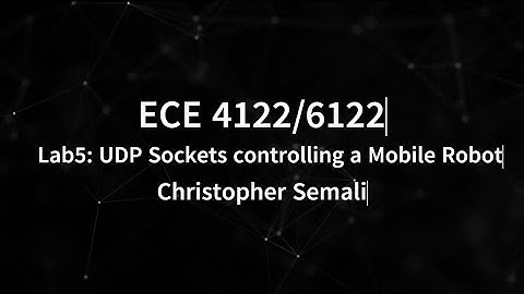 ECE4122/6122 Lab5 - UDP Network controlling a Mobile Robot