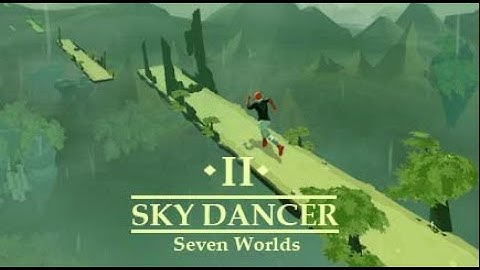 Sky Dancer: Seven Worlds Android Game-play