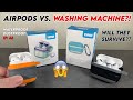 AirPods VS Washing Machine???