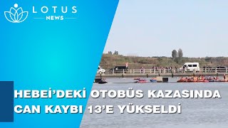 Hebei̇deki̇ Otobüs Kazasinda Can Kaybi 13E Yükseldi̇