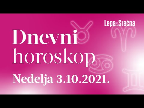 Dnevni horoskop za 03.10.2021. | Horoskop | Lepa i srećna