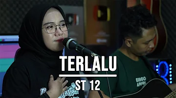 TERLALU - ST12 (LIVE COVER INDAH YASTAMI)