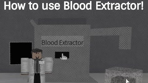 How to use Blood Extractor in Ro-Bio Improved 2 | Roblox