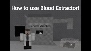 How to use Blood Extractor in Ro-Bio Improved 2 | Roblox