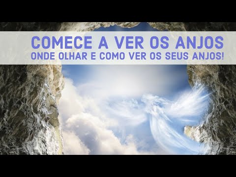 Vídeo: Como Ver Os Sinais Dos Anjos