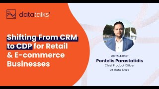 Shifting From CRM to CDP | Pantelis Parastatidis