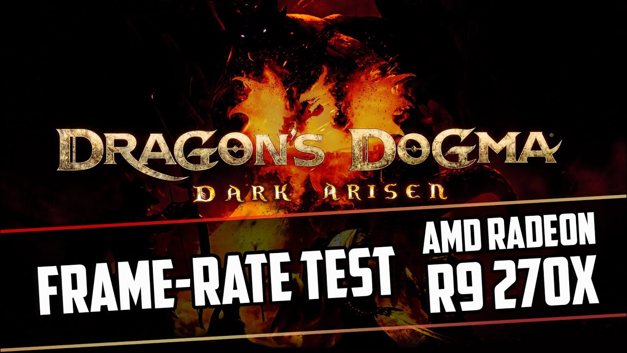Farm Games Clevogame Dragon S Dogma Dark Arisen Sapphire Dual X R9 270x Frame Rate Test