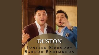 Duston - Jonibek Murodov, Sardor Rahimkhon