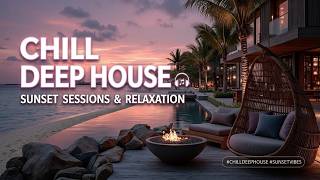 Melodic Deep House &amp; Sunset Lounge Vibes - Relaxing Chill Deep House Mix for Beach Luxury
