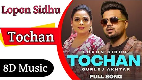 Tochan ! Lopon Sidhu ! Gurlez Akhtar ! new punjabi song 2022 ! latest punjabi song 2022