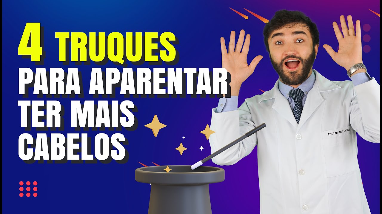 7 lições práticas para um cabelo bonito e saudável - Dr. Lucas Fustinoni