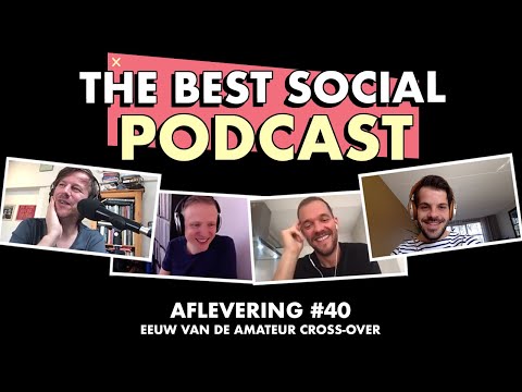 Eeuw van de Amateur cross-over | The Best Social Podcast #40