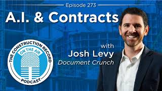 The Construction Record Podcast – Episode 273: Document Crunch CEO Josh Levy Wealth