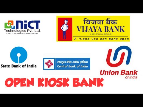 NICT OPEN KIOSK BANK _UNION BANK OF INDIA  _CENTRAL BANK OF INDIA _VIJAYA BANK_ STATE BANK OF INDIA