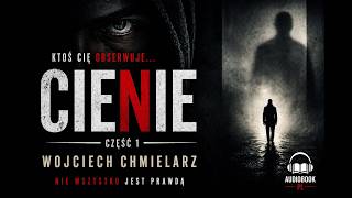 Wojciech Chmielarz Cienie Audiobook Pełny - Wciągający Thriller Kryminalny