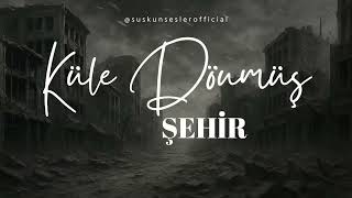 Suskunsesler - Küle Dönmüş Şehir Resimi