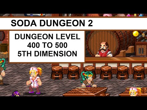Level 400 to 500 | 5th Dimension | Soda Dungeon 2