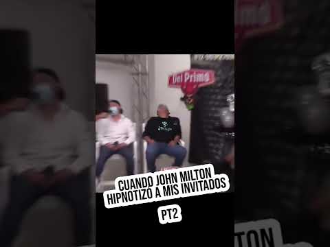 JOHN MILTON HIPNOTIZO A MIS INVITADOS Pt2