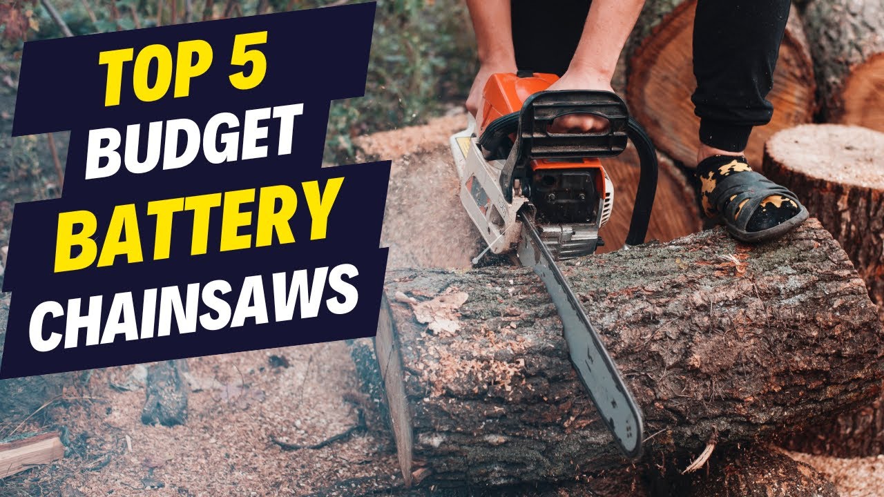 Top 5 Best Budget Battery Chainsaws for 2025 - YouTube