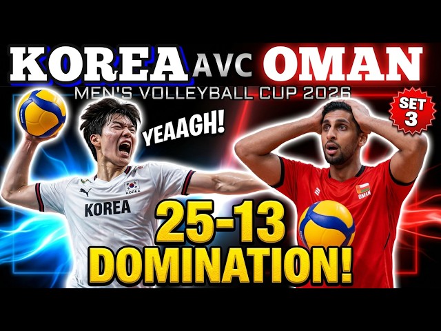 KOREA DOMINATES SET 3! 🇰🇷 25-13 CRUSH vs Oman | AVC Cup 2026