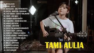 TAMI AULIA 'HARUSKAH KU MATI' FULL ALBUM COVER AKUSTIK 2021 - Full Album Terbaru 2021 - TANPA IKLAN