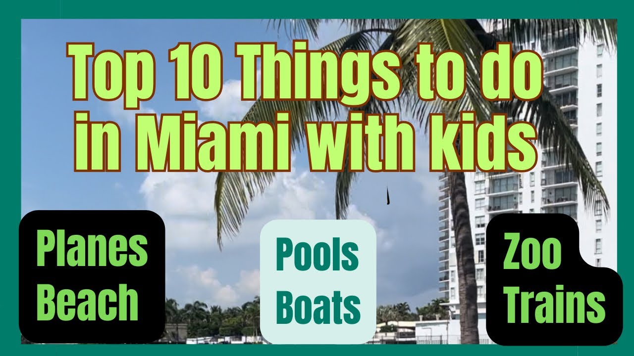 Top 10 Things to do in Miami with kids in 2025 #miami - YouTube