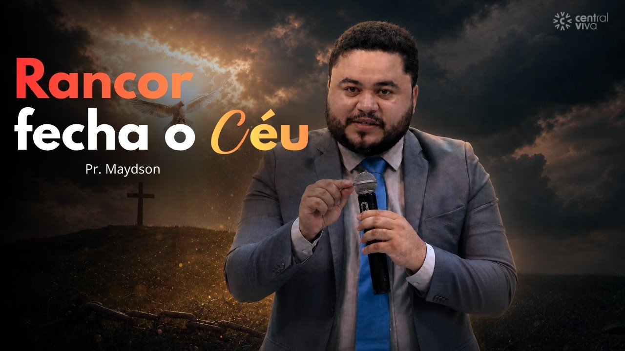 Rancor Fecha o Céu / Pr. Maydson