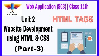 Class 11th 803 | Unit-2 Web development using HTML & CSS (Part-3) | Topic:- Basic HTML Tags