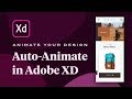 Learn How to Use New Auto-Animate Feature in Adobe XD (Prototyping, Tap & Drag Effects)