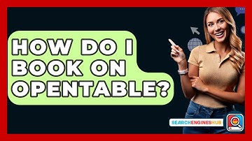 How Do I Book On OpenTable? - SearchEnginesHub.com