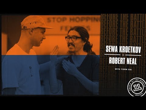 BATB 11 | Before The Battle - Round 3 Week 1: Robert Neal vs. Sewa Kroetkov