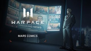 Warface Comics - New Special Operation "Mars" Warface Comics - New Special Operation "Mars"