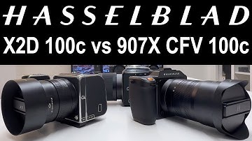 Hasselblad X2D 100c vs 907X CFV 100c | Full Comparison