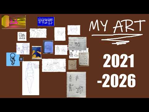 My Art Progression 2021-2026! - YouTube