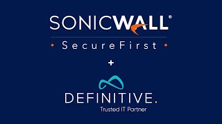 SonicWall and Definitive Systems - Partnering for Success