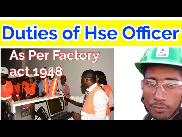 Duties Of Hse Officer As Per Factory Act 1948 - Youtube