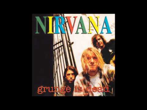 NIRVANA "GRUNGE IS DEAD"