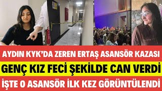 AYDIN KYK'DA ZEREN ERTAŞ’IN ÖLDÜĞÜ ASANSÖR İLK KEZ GÖRÜNTÜLENDİ İŞTE O ASANSÖR HERKESİ ŞOKE ETTİ