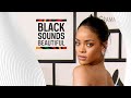 How Rihanna Uses Her Superstardom To Champion Diversity | Black Sounds Beautiful