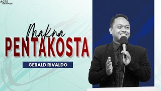 Makna Pentakosta - Gerald Rivaldo | Kisah Para Rasul : Yerusalem "5"