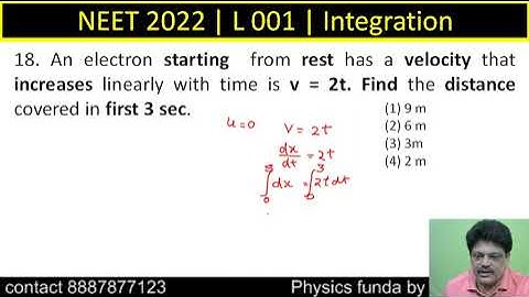 An electron starting  from rest has a velocity that increases linearly with time is v = 2t.