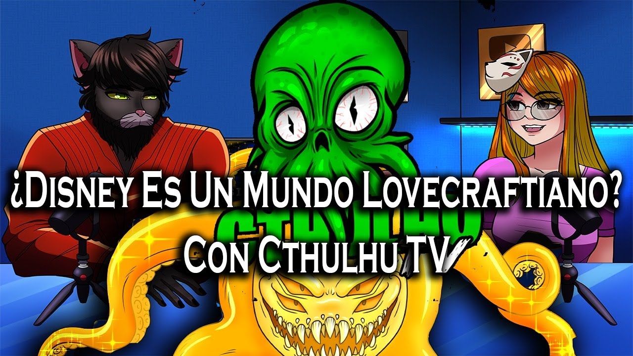 | ¿Disney Es Un Mundo Lovecraftiano? | Con @CthulhuTv  | Los Pod-Catz |