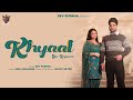 Khyaal  dev rupana  sunny seven latestpunjabisongs2023