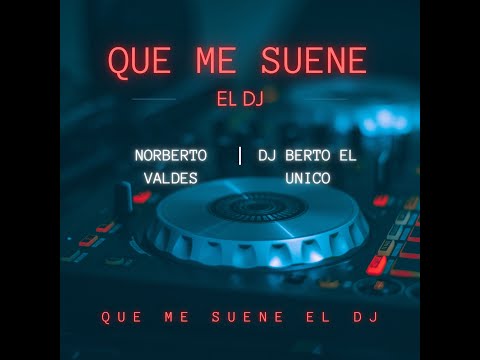 Que Me Suene El DJ