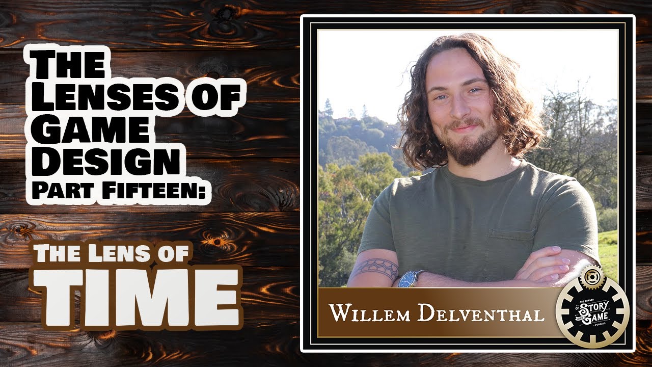 The Lenses of Game Design | Willem Delventhal on The Lens Of Time