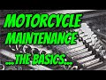 Motorcycle Maintenance For Beginners - What You Need To Know - The Basics