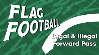Flag Football Ref-ing | Legal and Illegal Forward Pass