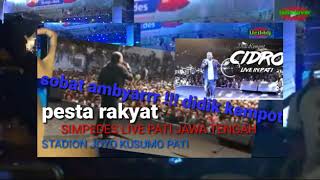 Sobat ambyar Didi kempot cidro live pati pesta rakyat