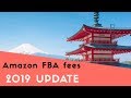 Amazon FBA Fees - 2019 UPDATE